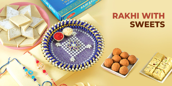 Send Rakhi & Sweets to INDIA